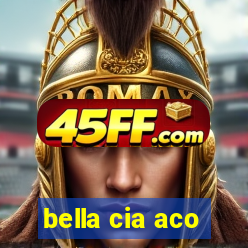 bella cia aco